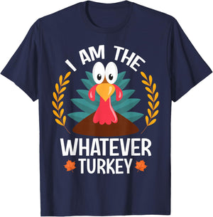 Thanksgiving I Am The Whatever Turkey T-Shirt - T-Shirt | Navy