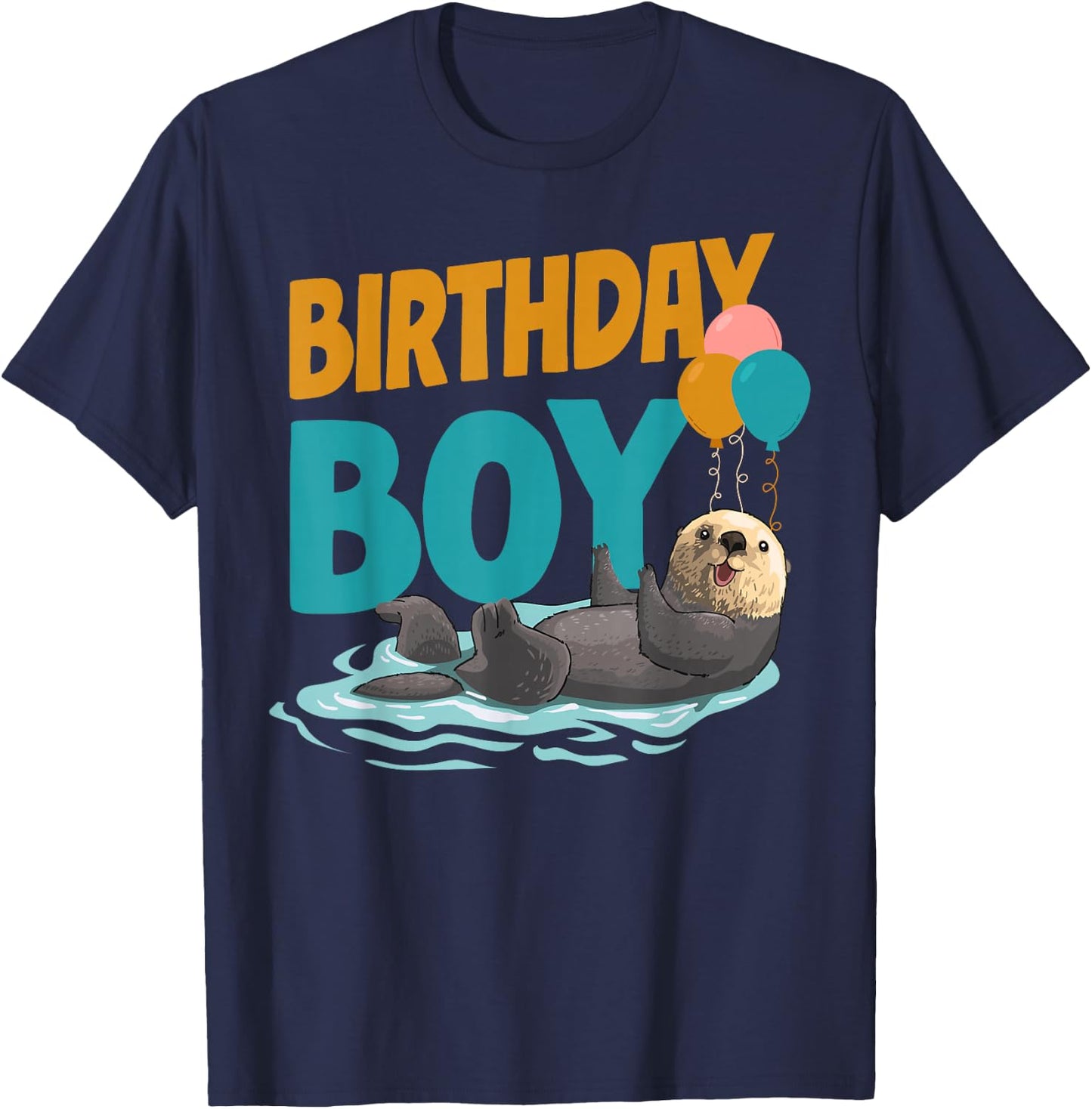 Otter Birthday Boy Birthday Boy T-Shirt - T-Shirt | Navy