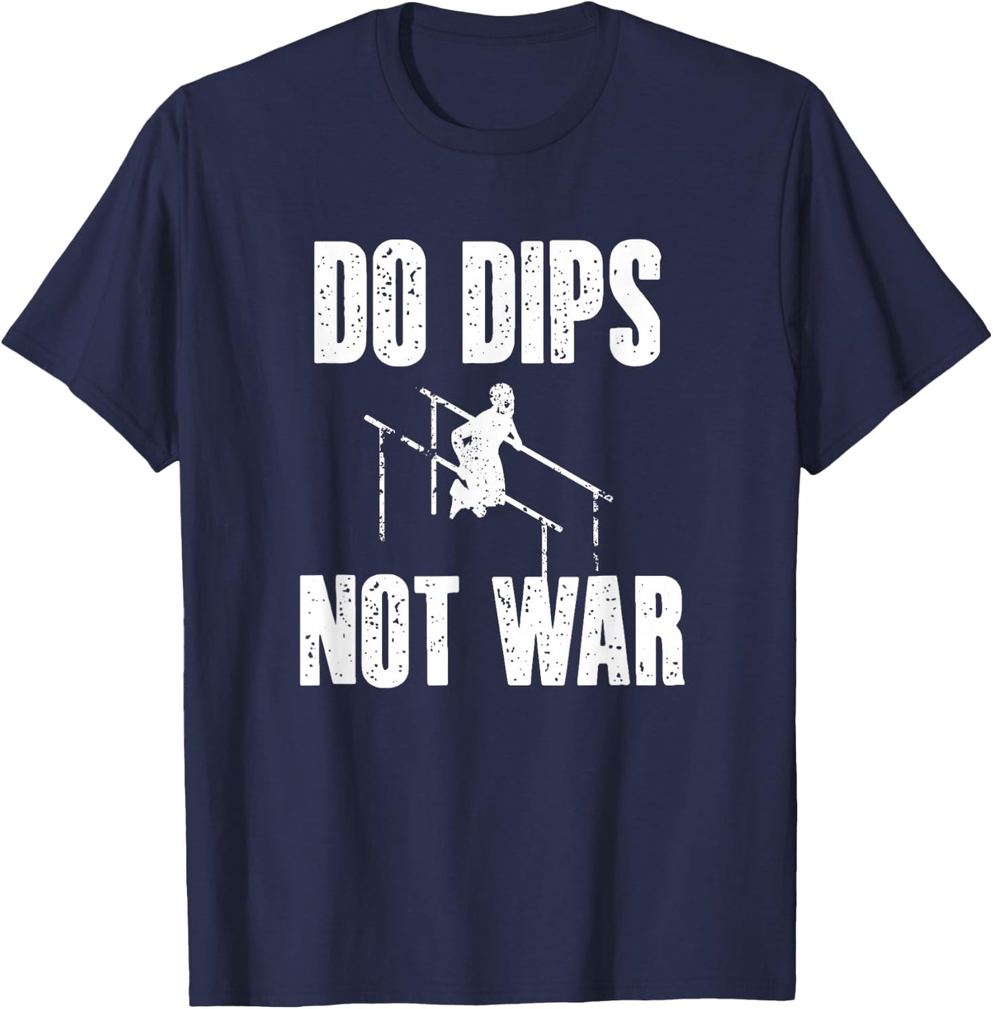 Calisthenics Dips Not War Street Workout T-Shirt - T-Shirt | Navy