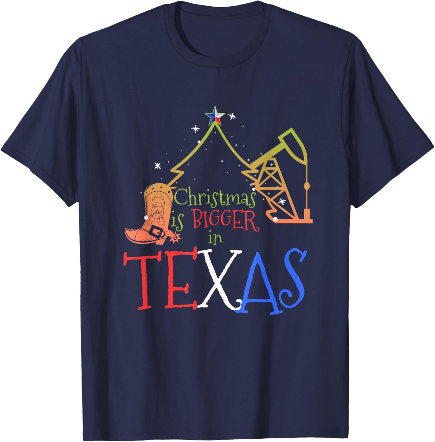 Xmas Texan Gifts Christmas is Bigger in Texas T-Shirt - T-Shirt | Navy