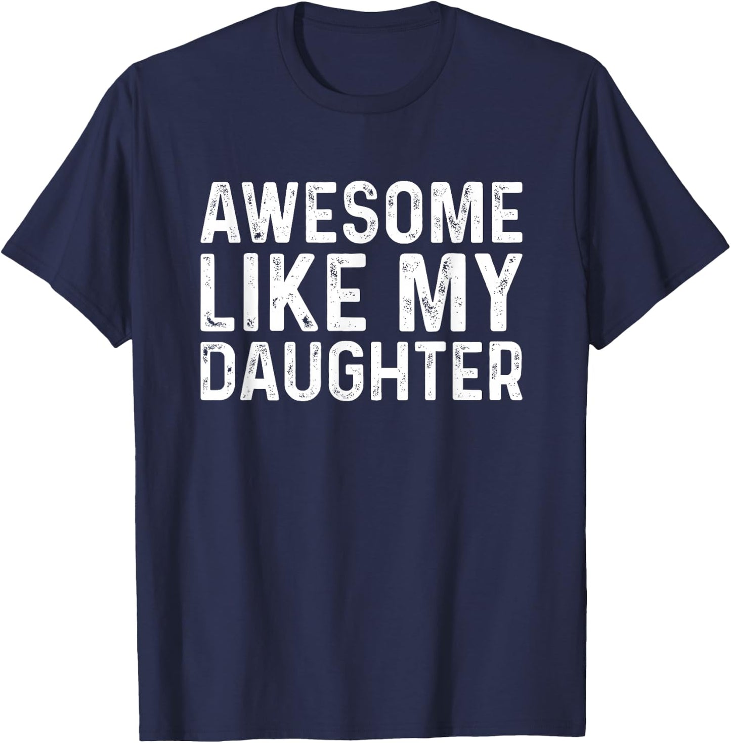 Awesome Like My Daughters Shirts - Herren - -Erwachsene - Männer - Kurzarm - - Schwarz - S - Klassisches - -Short-Sleeve T-Shirt - T-Shirt | Navy