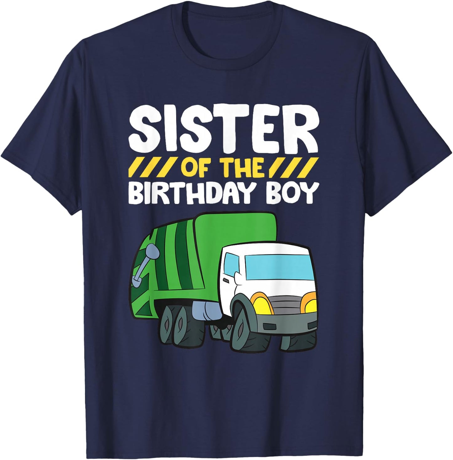 Sister Of The Birthday Boy Garbage Truck Birthday Party T-Shirt - T-Shirt | Navy