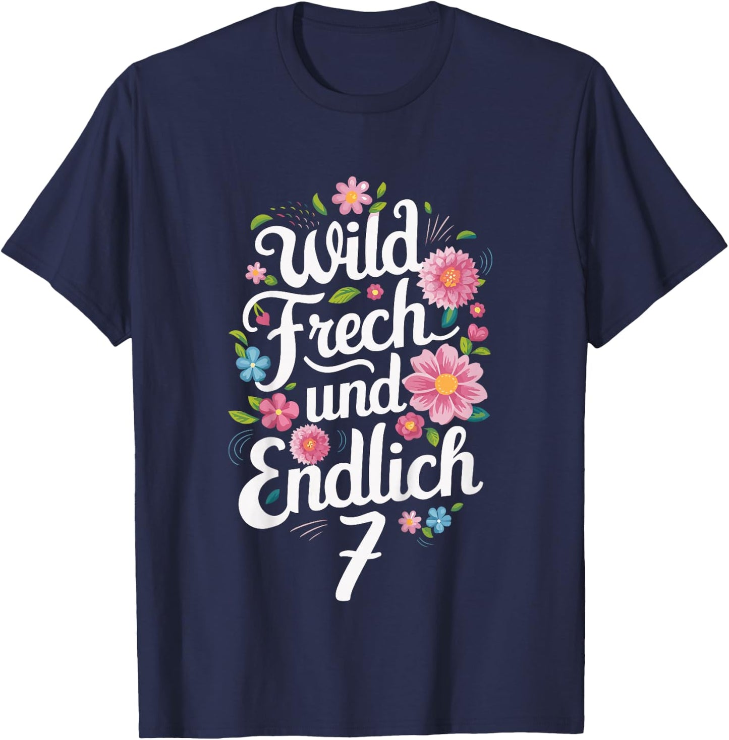Children's 7th Birthday Wild Cheeky and Finally 7 Years Flowers , black T-Shirt - T-Shirt | Navy