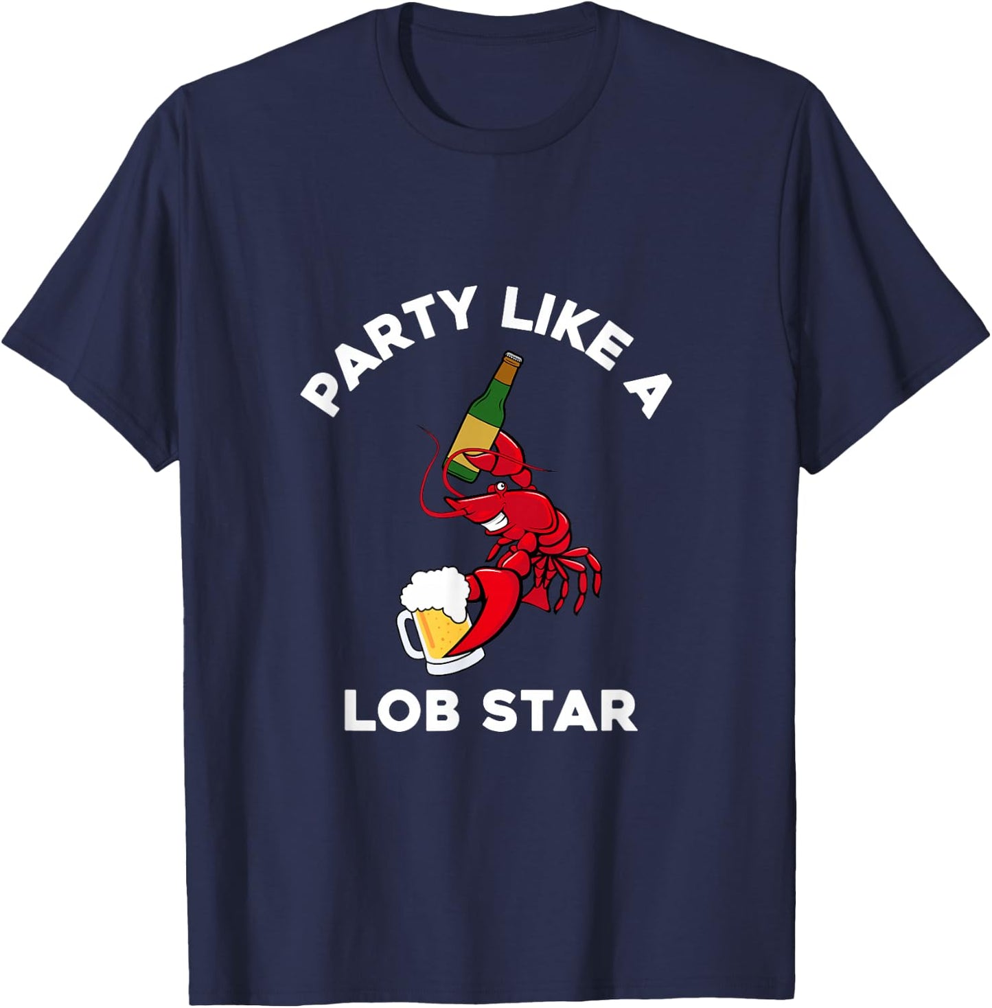 Party Like a Lobstar Party Like a Lobster Party Lob Star T-Shirt - T-Shirt | Navy