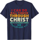 I Can Do All Things Through Christ Philippians 4:13 Religion T-Shirt - T-Shirt | Navy