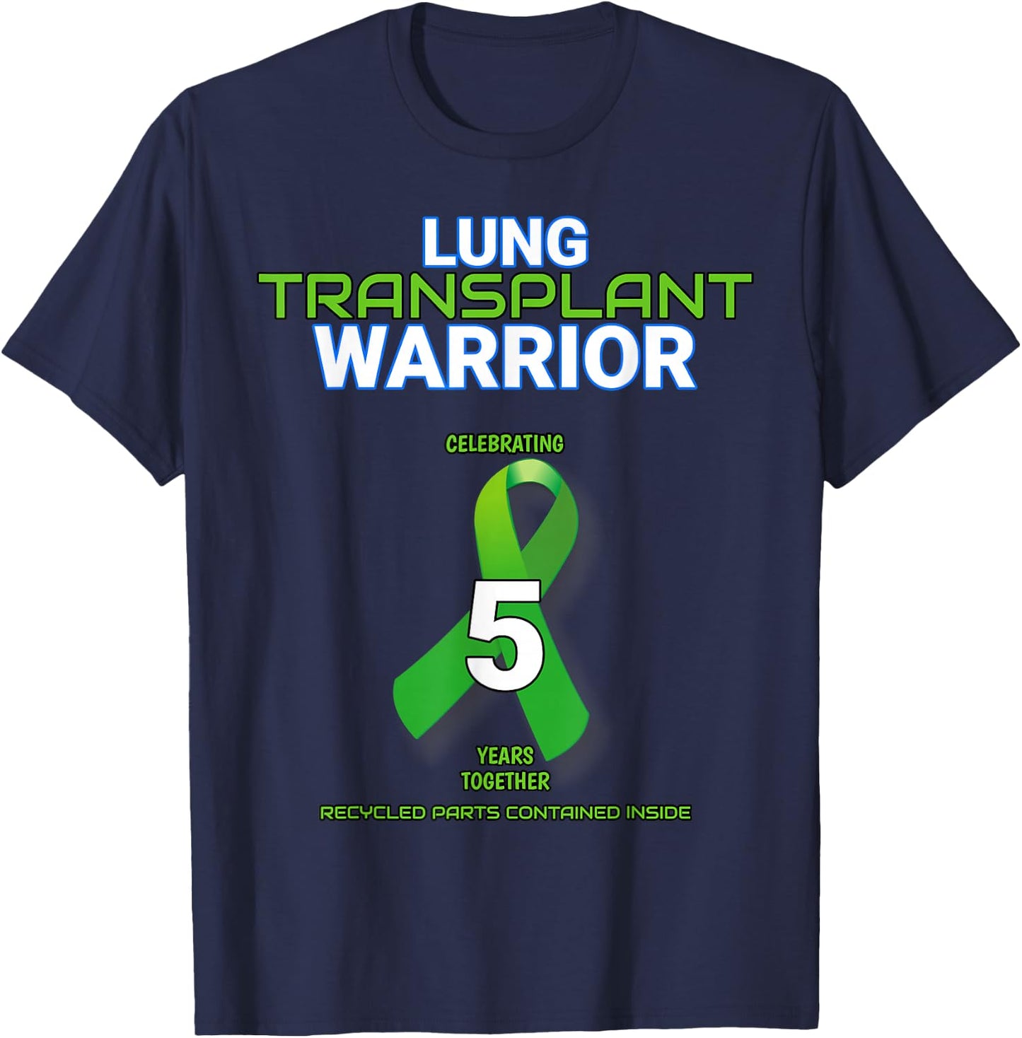 Lung Transplant 5 year Anniversary Warrior Fifth Five cute T-Shirt - T-Shirt | Navy