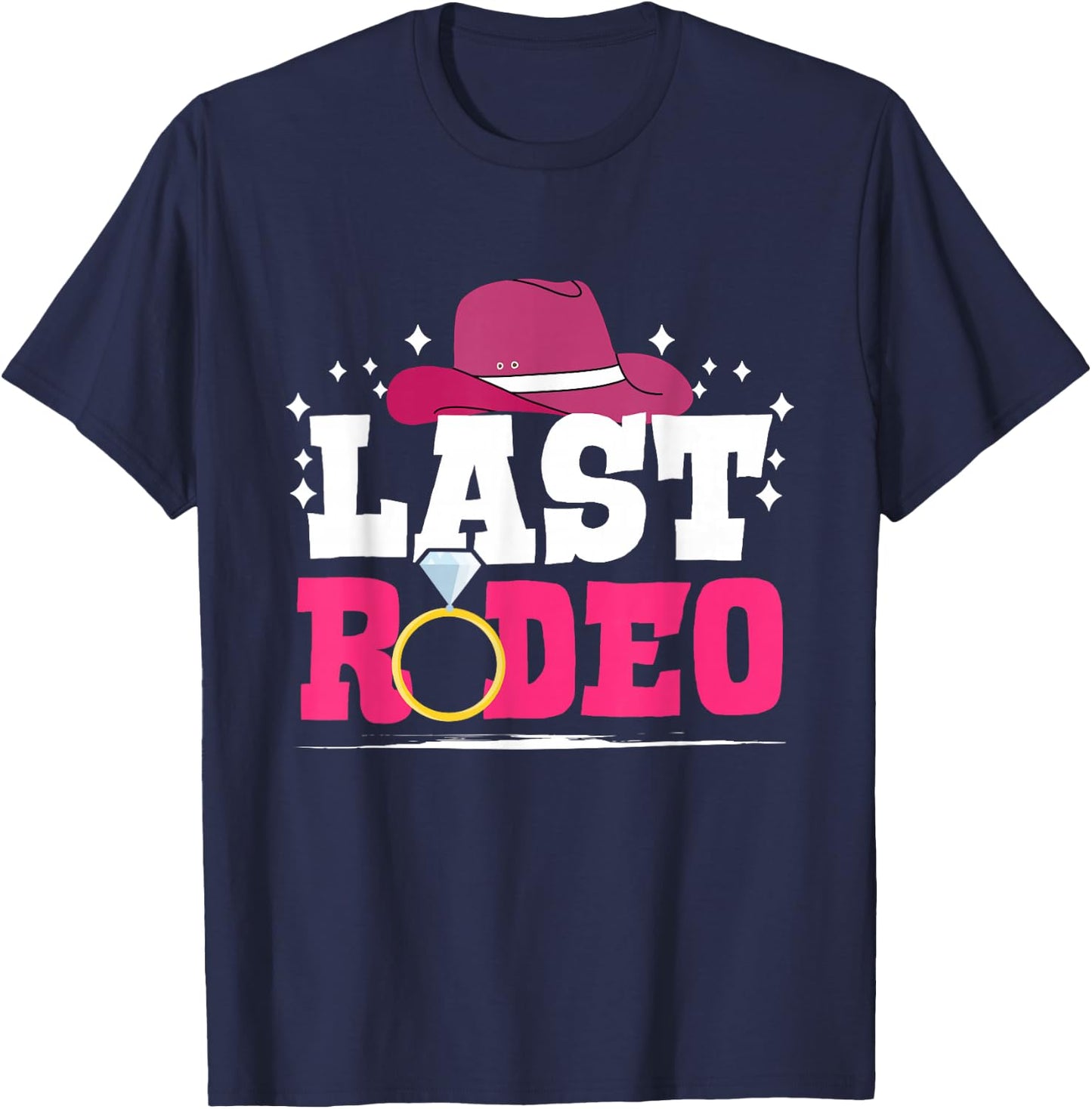 Last Rodeo - Bachelorette Party Cowgirl Country T-Shirt - T-Shirt | Navy