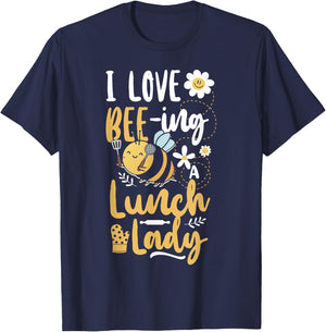 Lunch Lady I Love Bee-Ing A Lunch Lady T-Shirt - T-Shirt | Navy
