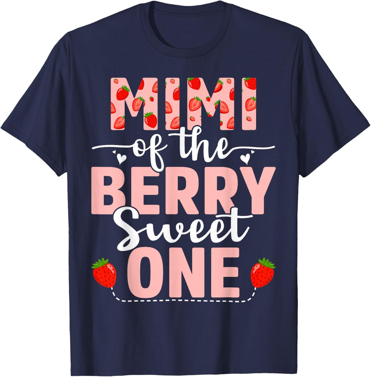 Mimi Of The Berry Sweet One Birthday Strawberry Mimi T-Shirt - T-Shirt | Navy