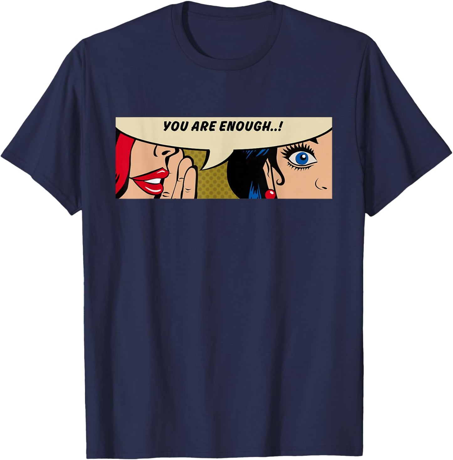 Women Whispering - You Are Enough - Feminismus - Comic Pop Art T-Shirt - T-Shirt | Navy