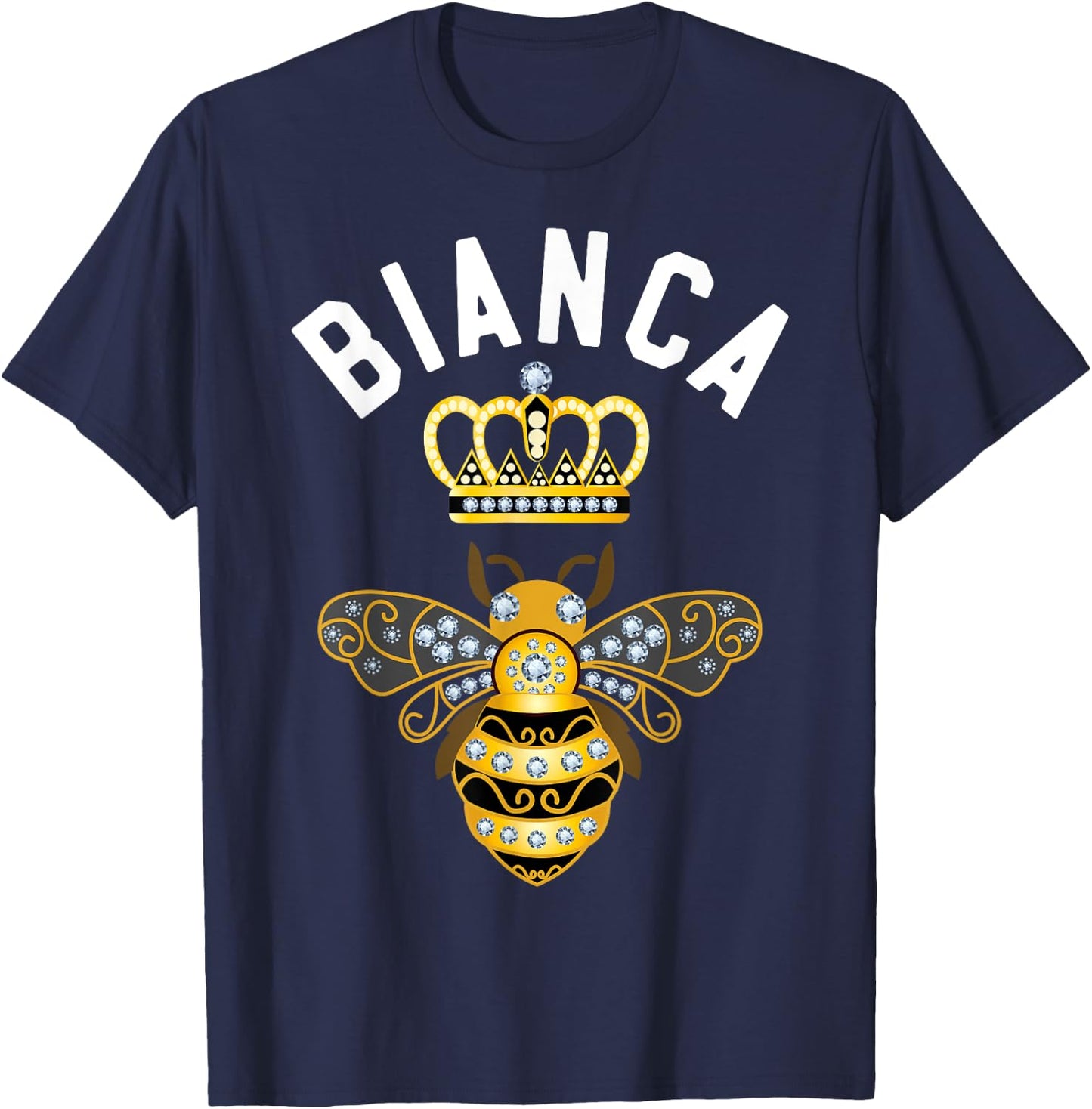 Bianca Name Bianca Birthday Gifts Queen Crown Bee Bianca T-Shirt - T-Shirt | Navy
