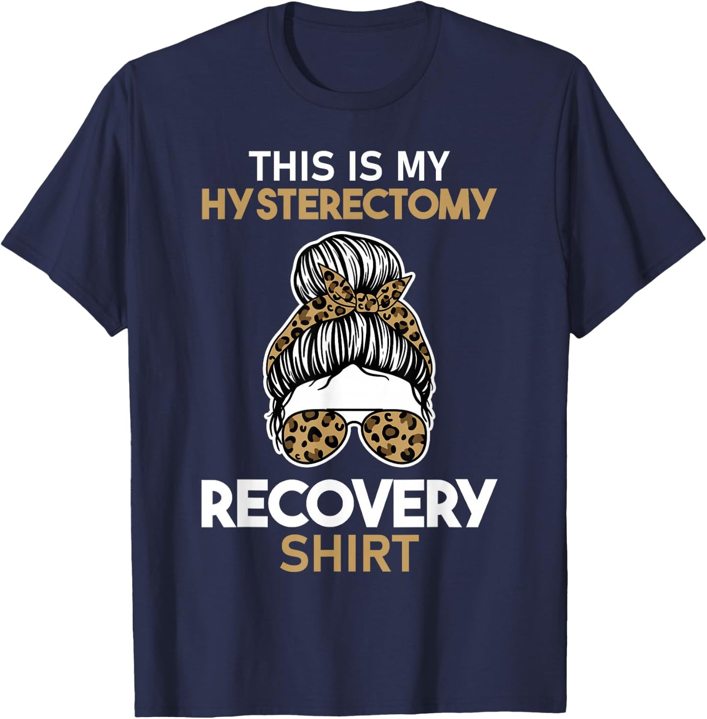 Leopard Uterus Removal Gift This is My Hysterectomy Recovery T-Shirt - T-Shirt | Navy