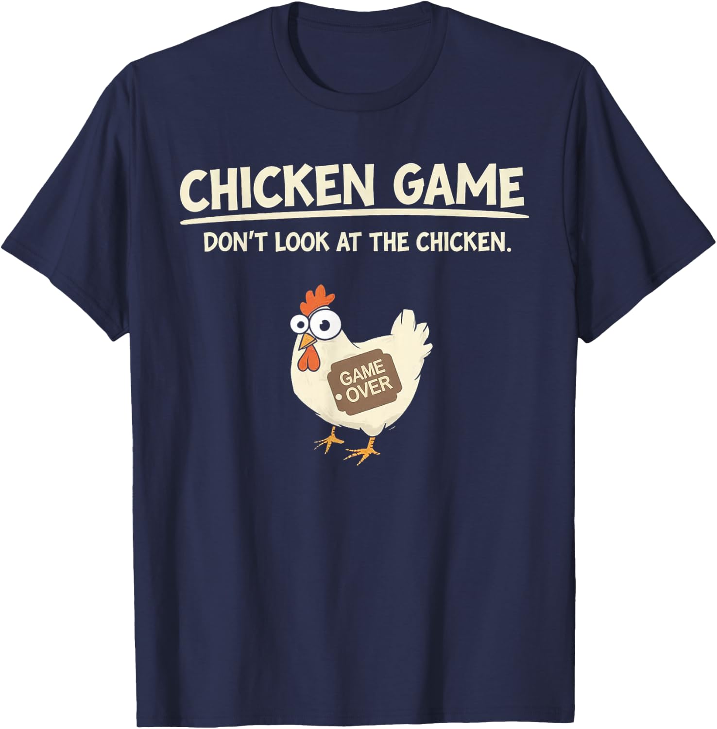 Funny Chicken Game Don't Look Design , Black, S T-Shirt - T-Shirt | Navy