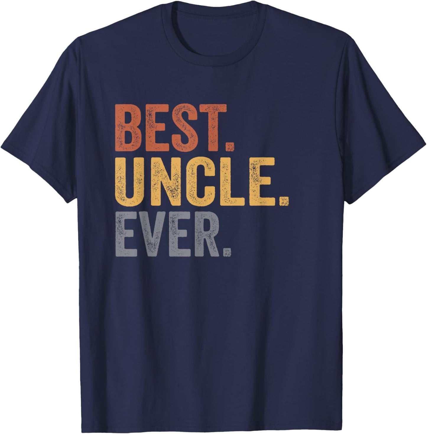 Best Uncle Ever Gifts From Niece Uncle Father's Day T-Shirt - T-Shirt | Navy