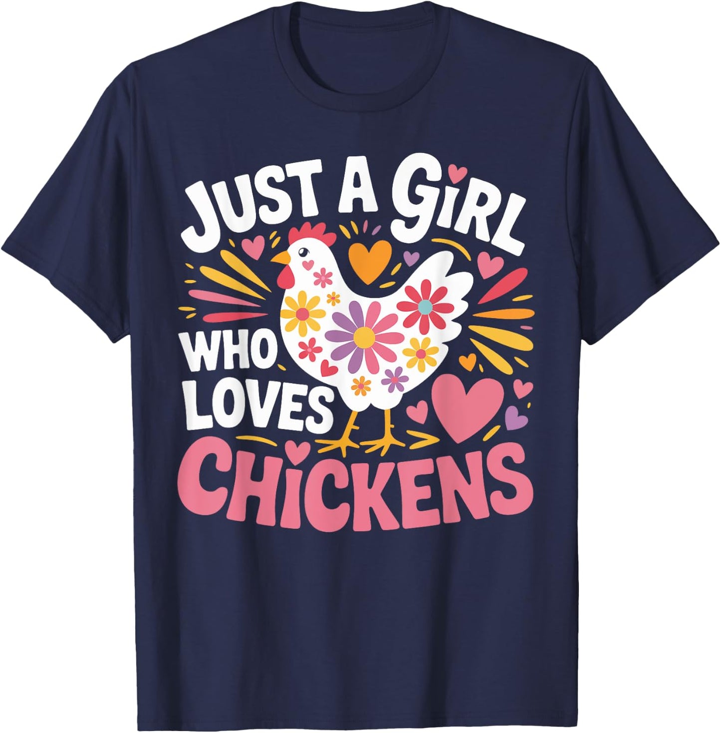 Just a Girl Who Loves Chickens Floral Gifts Girls Women Kids T-Shirt - T-Shirt | Navy