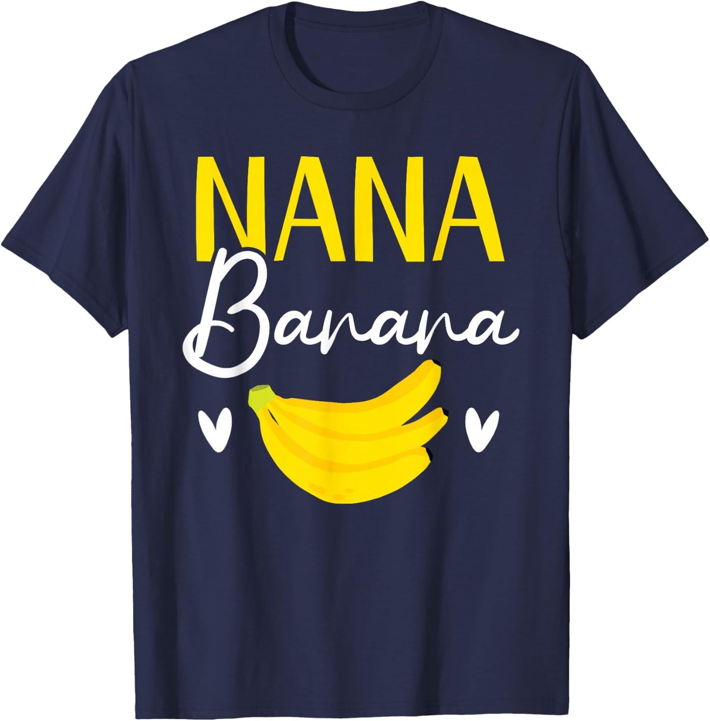 Nana Banana Grandma Grandmother Granny Grandparents Day T-Shirt - T-Shirt | Navy