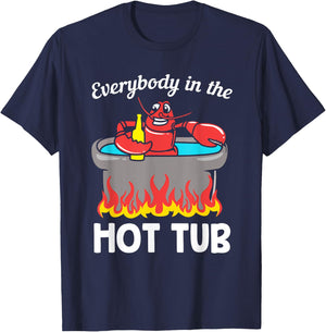 Funny Seafood Crab Crawfish Everybody In The Hot Tub T-Shirt - T-Shirt | Navy