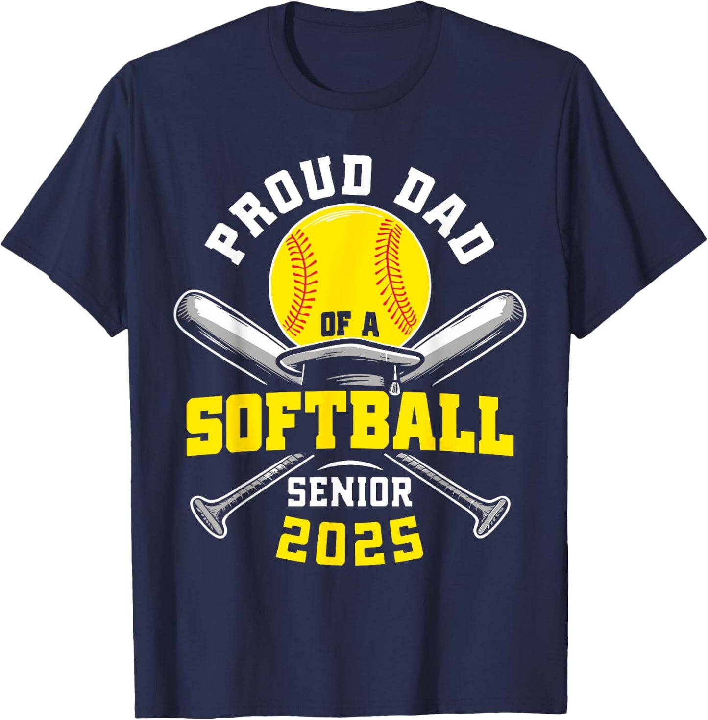 Proud dad of a Softball senior class of 2025 graduation T-Shirt - T-Shirt | Navy
