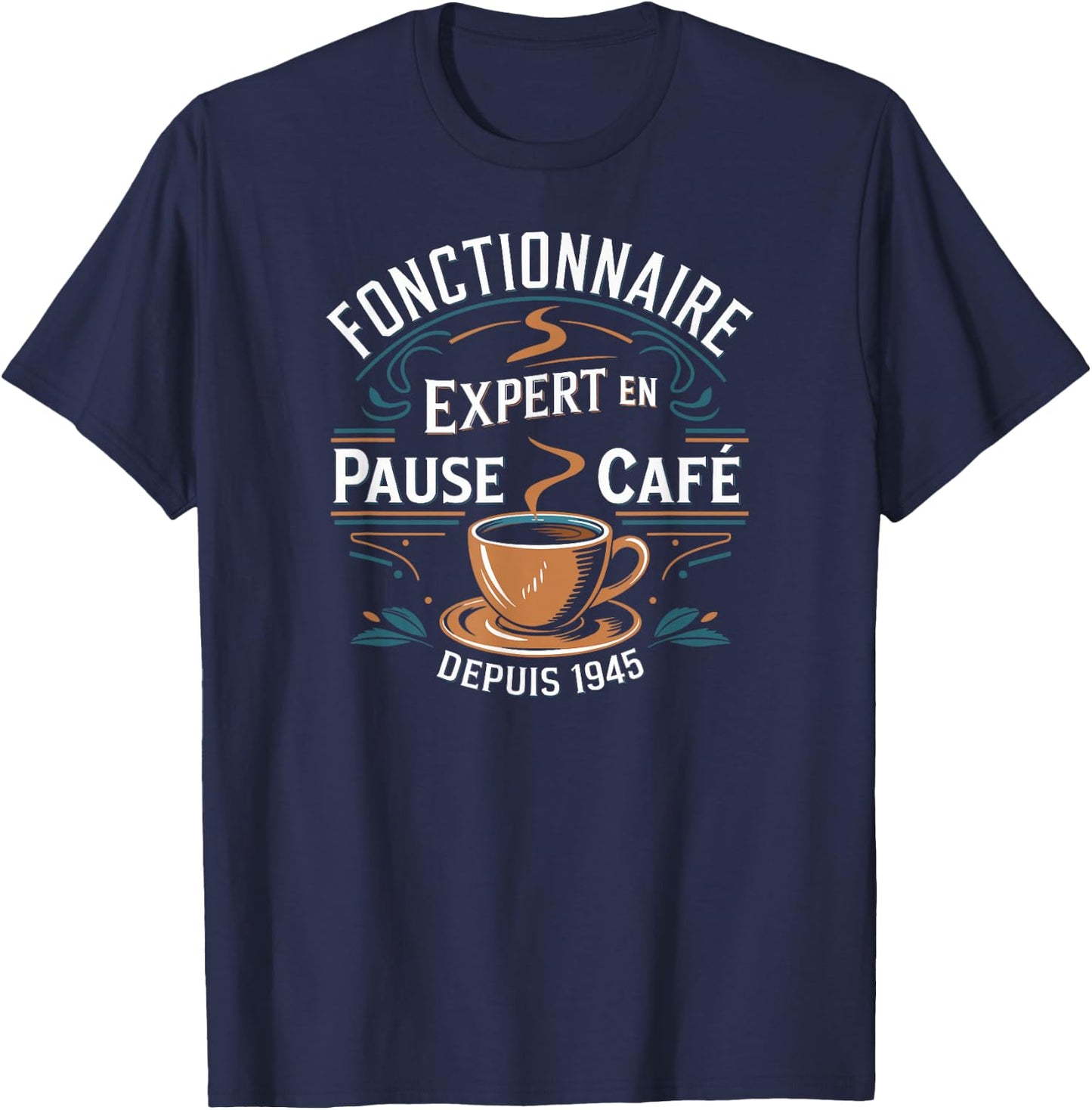 Official expert in coffee break since 1945 , Black, S T-Shirt - T-Shirt | Navy