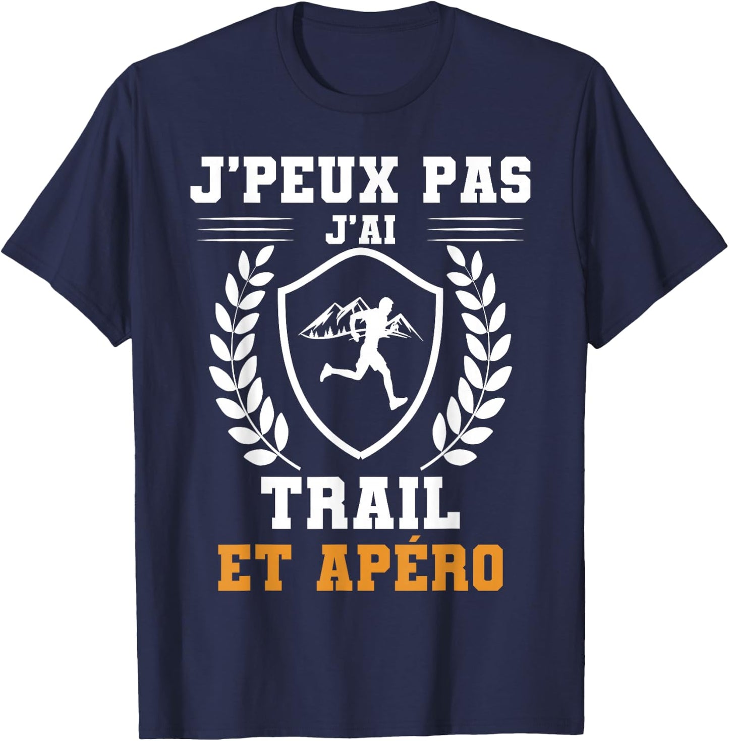 Je peux pas j'ai trail et apéro humour , Black, S T-Shirt - T-Shirt | Navy