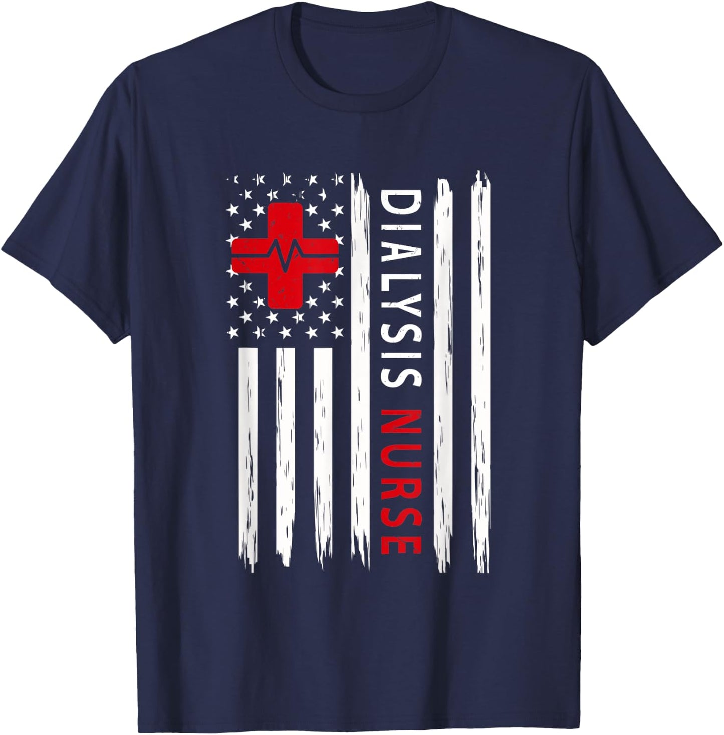 Dialysis Nurse Patriotic Nurses Gifts USA Flag T-Shirt - T-Shirt | Navy