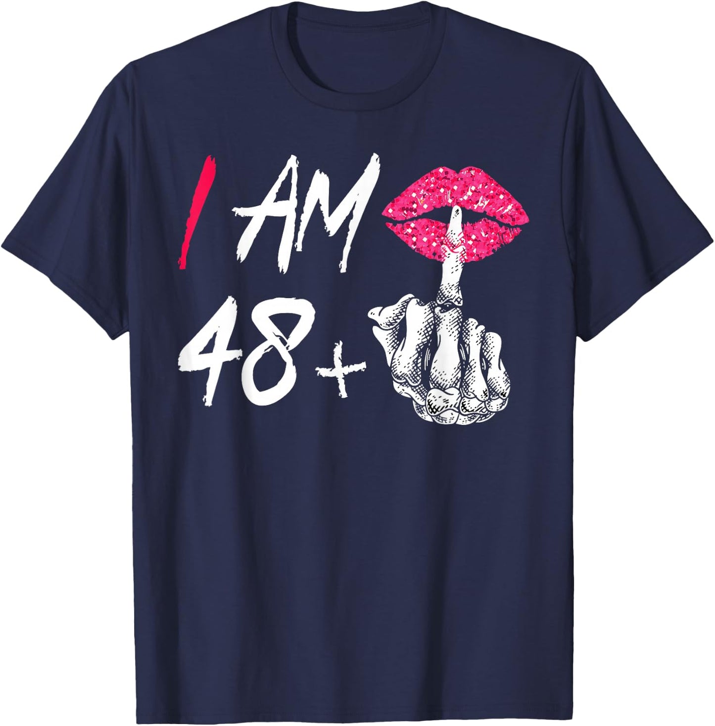 I Am 48 Plus 1 Middle Finger For A 49th Birthday T-Shirt - T-Shirt | Navy