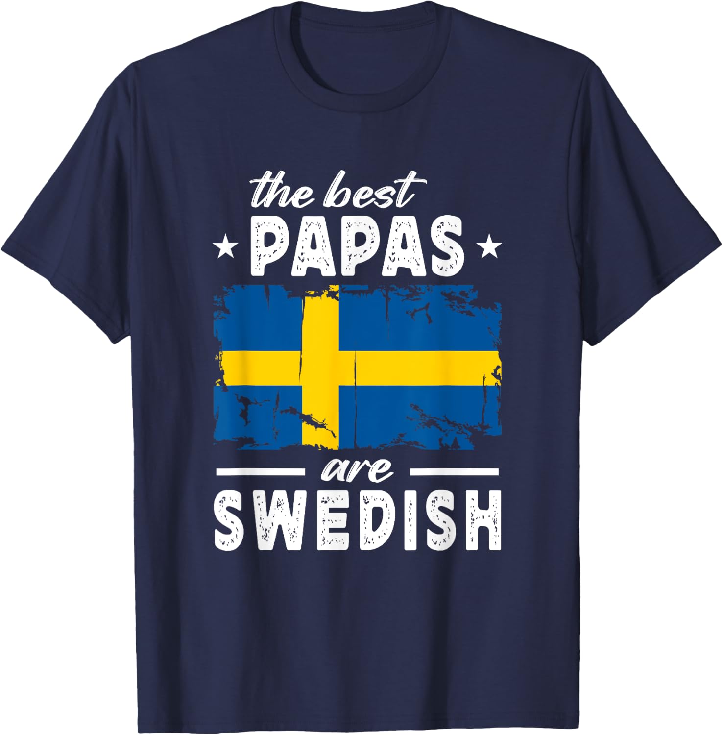 The Best Papas are Swedish Father's Day Sweden Flag T-Shirt - T-Shirt | Navy