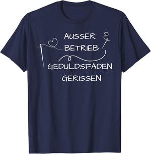 Ausser Betrieb Geduldsfaden Gerissen T-Shirt - T-Shirt | Navy