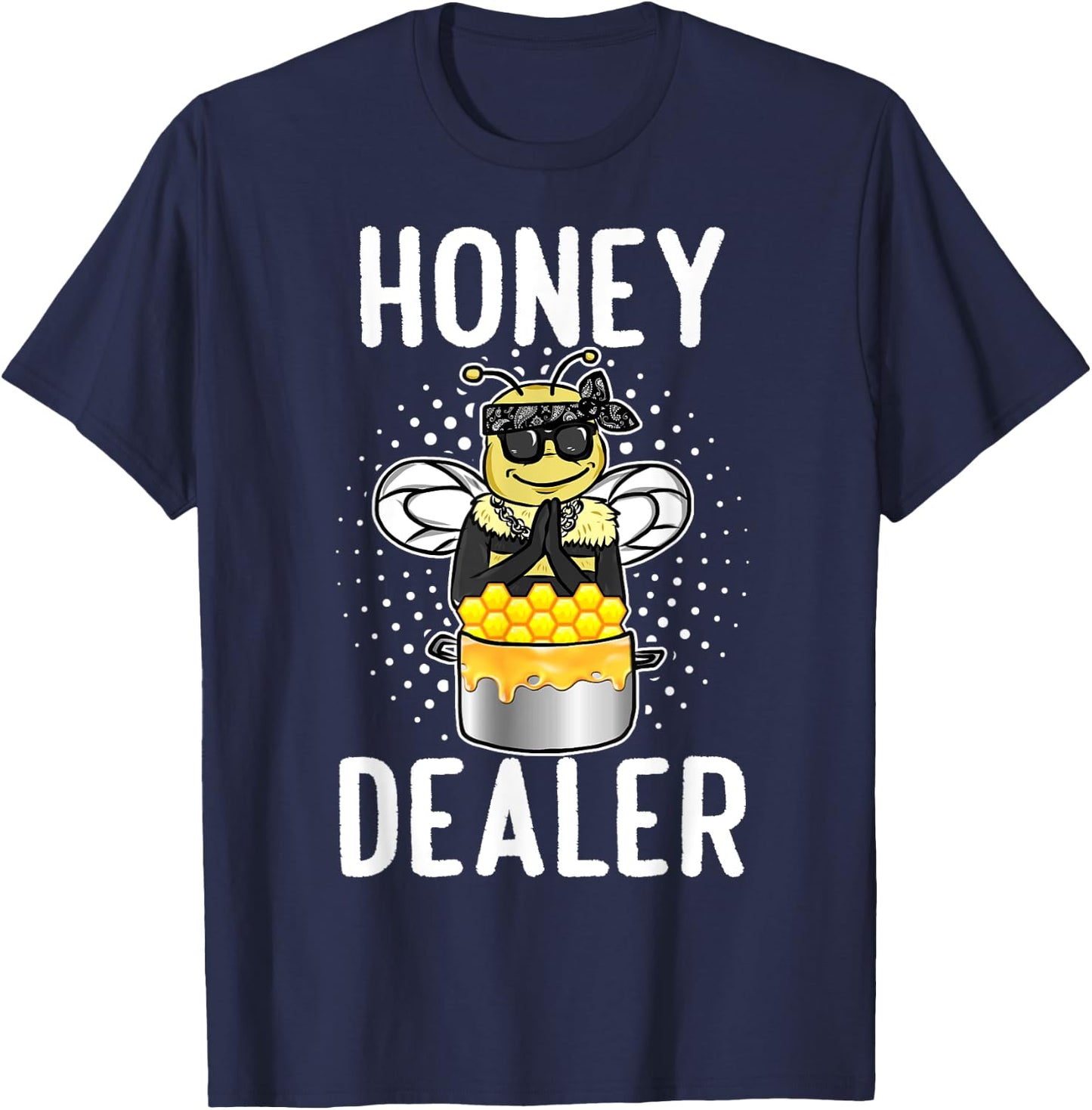 Honey Dealer For Beekeepers Bee Funny T-Shirt - T-Shirt | Navy