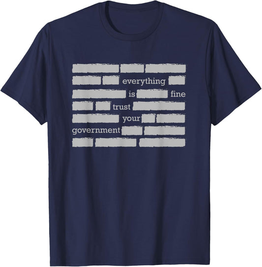 Funny Censored Conspiracy Theory Trust Your Government , black T-Shirt - T-Shirt | Navy