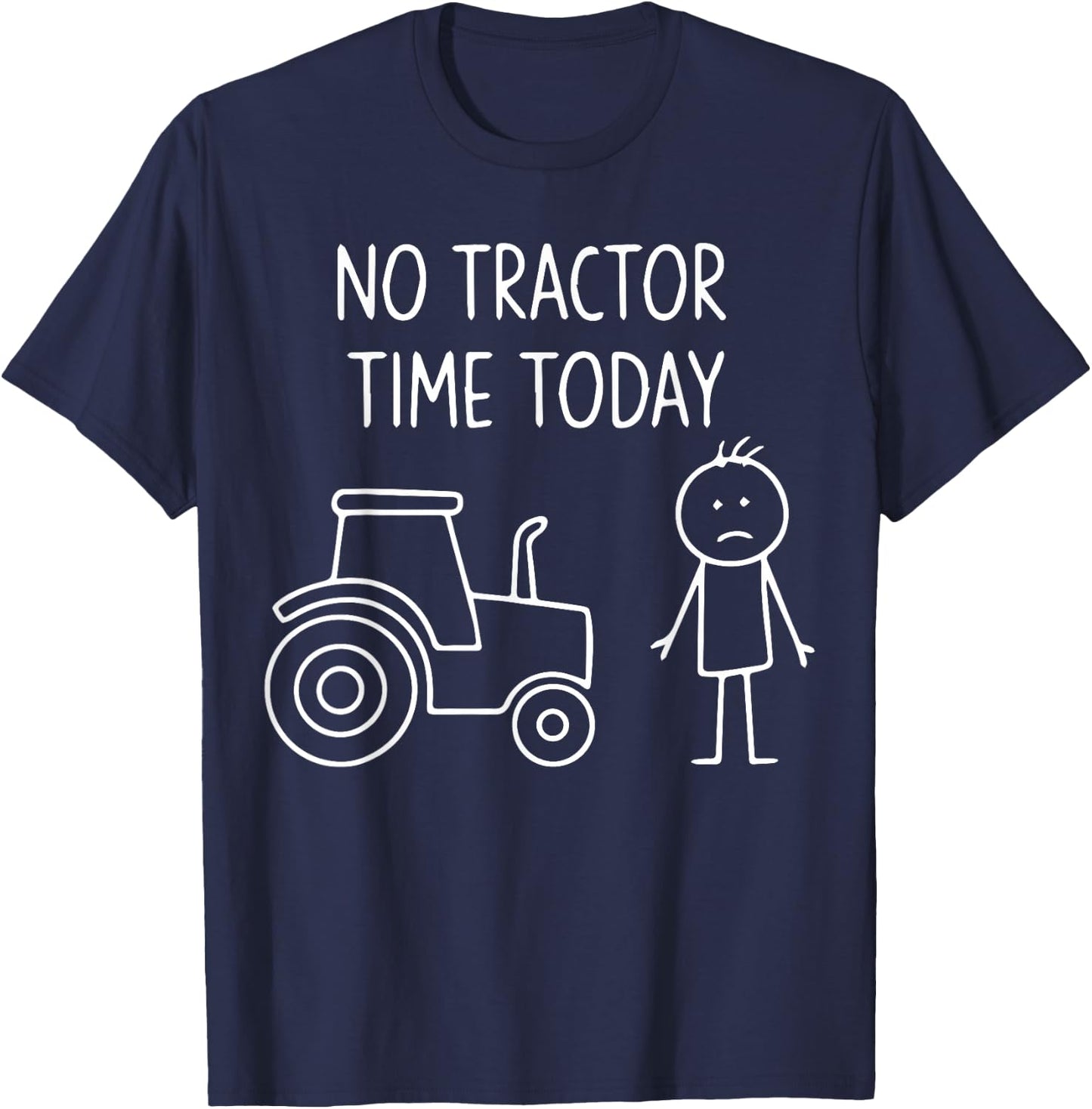 No Tractor Time Today Minimalist T-Shirt - T-Shirt | Navy