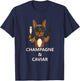Champagne and Caviar French Bulldog funny t shirt dog lovers Men Women T-Shirt - T-Shirt | Navy