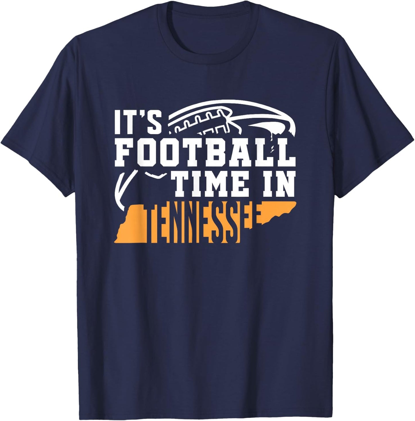 It's Football Time In Tennessee Orange and White T-Shirt - T-Shirt | Navy