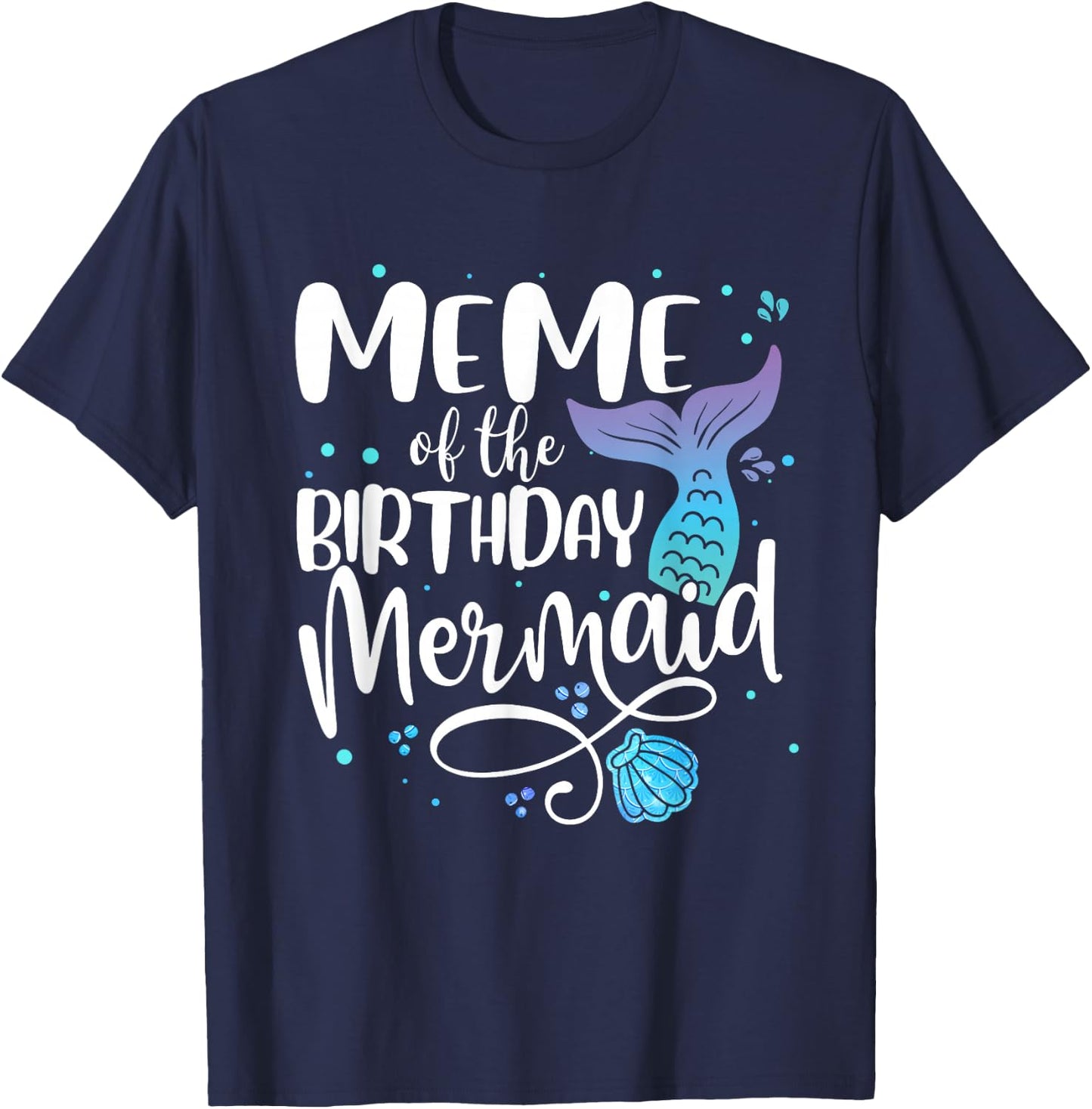 Meme Of The Birthday Mermaid Family Matching Party Squad T-Shirt - T-Shirt | Navy