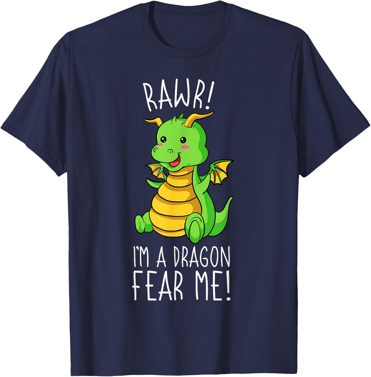 Rawr I'm A Dragon Mythical Legendary Creature T-Shirt - T-Shirt | Navy