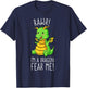 Rawr I'm A Dragon Mythical Legendary Creature T-Shirt - T-Shirt | Navy