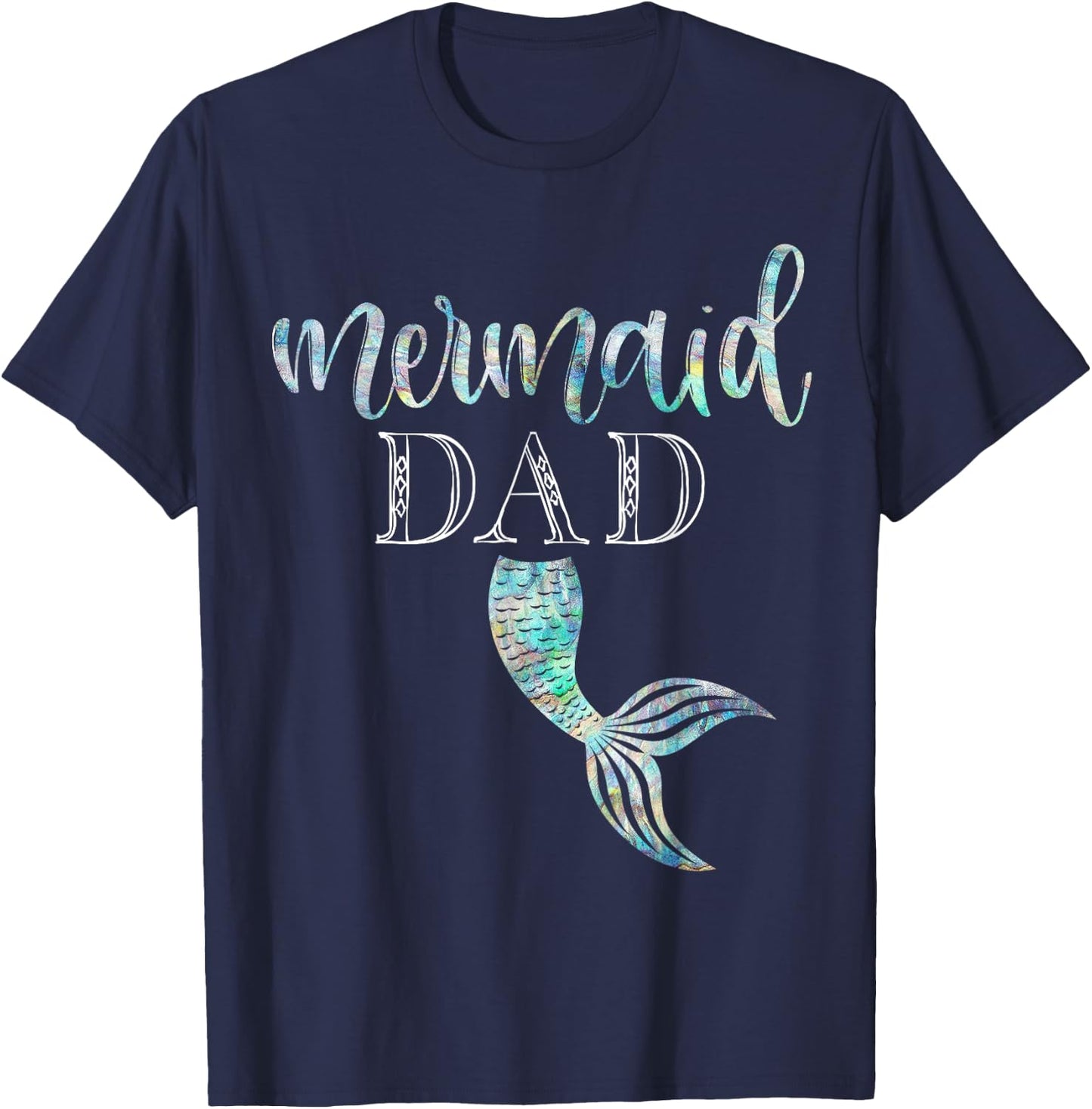 Mermaid Dad Shirt Daughter Birthday Party Merman Gift T-Shirt - T-Shirt | Navy