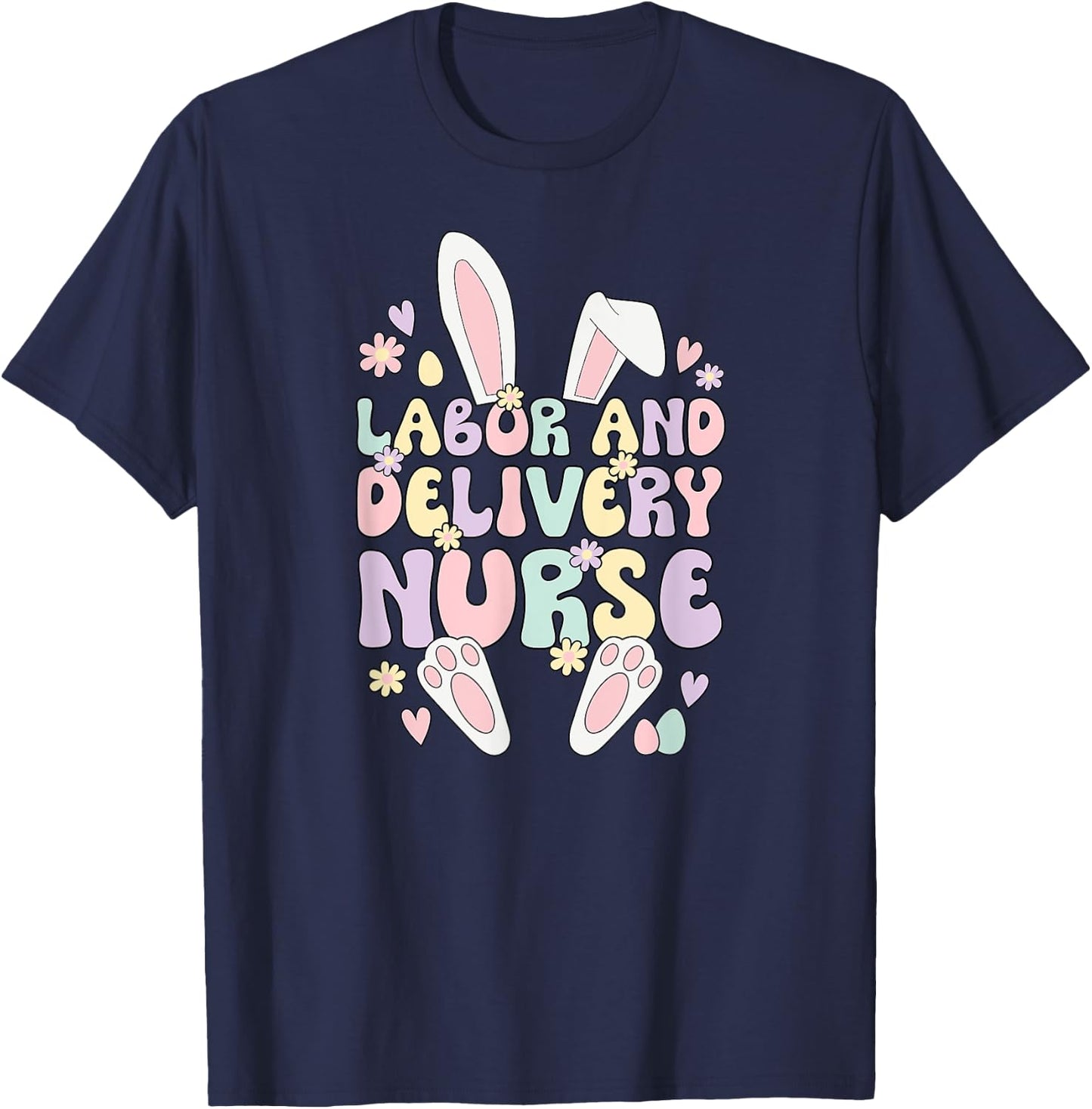 Labor And Delivery Nurse Easter Bunny L&D Nurse Easter Day T-Shirt - T-Shirt | Navy