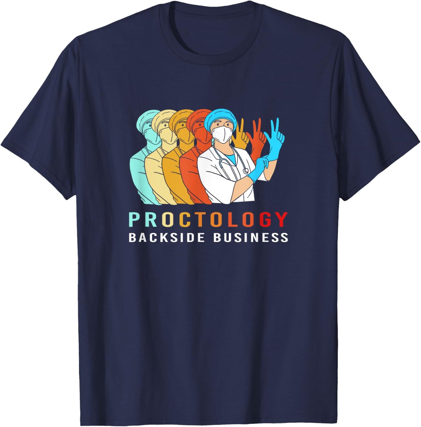 Proctology Backside Business Retro Funny Proctologist T-Shirt - T-Shirt | Navy