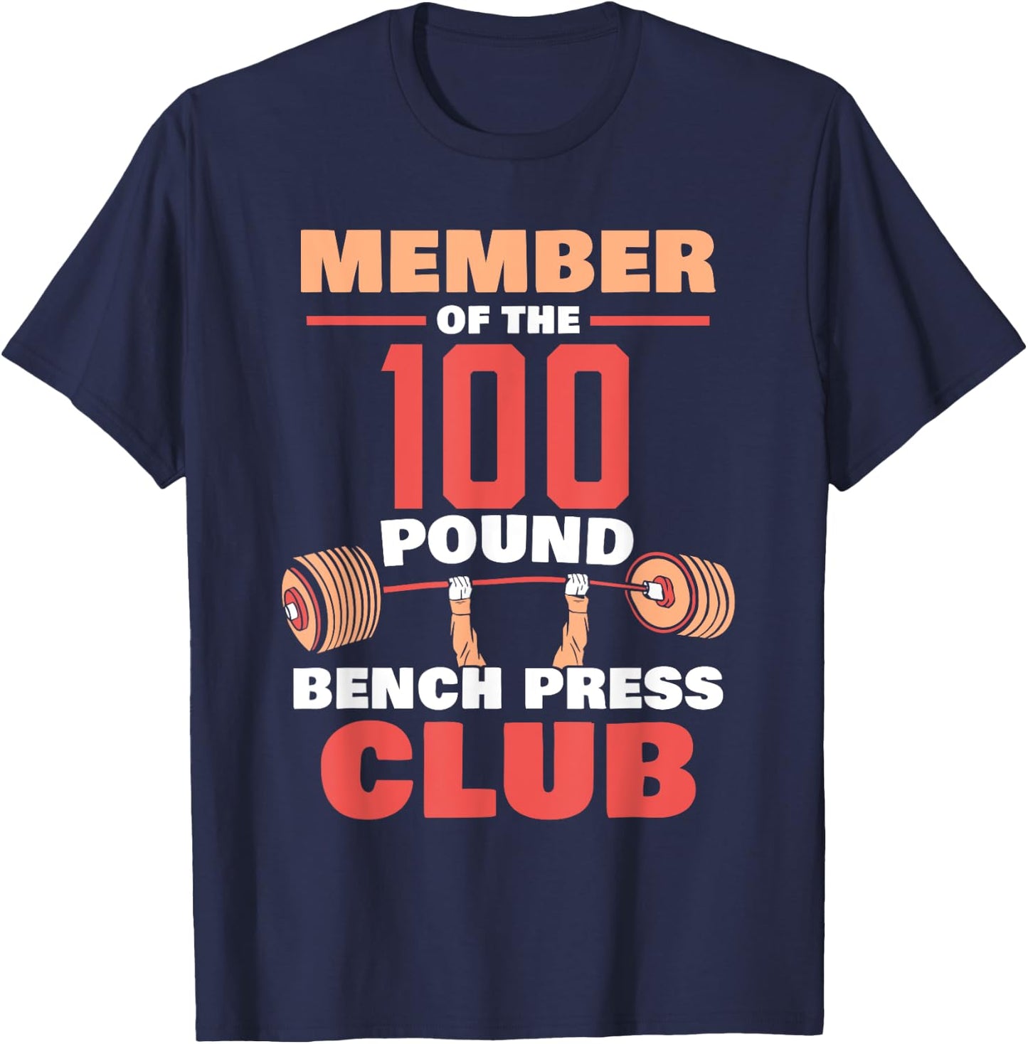 Member Of The 100 Pound Bench Press Club Strength Gym T-Shirt - T-Shirt | Navy
