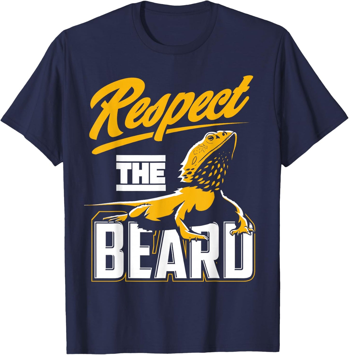Respect The Beard - Pogona & Bearded Dragon T-Shirt - T-Shirt | Navy