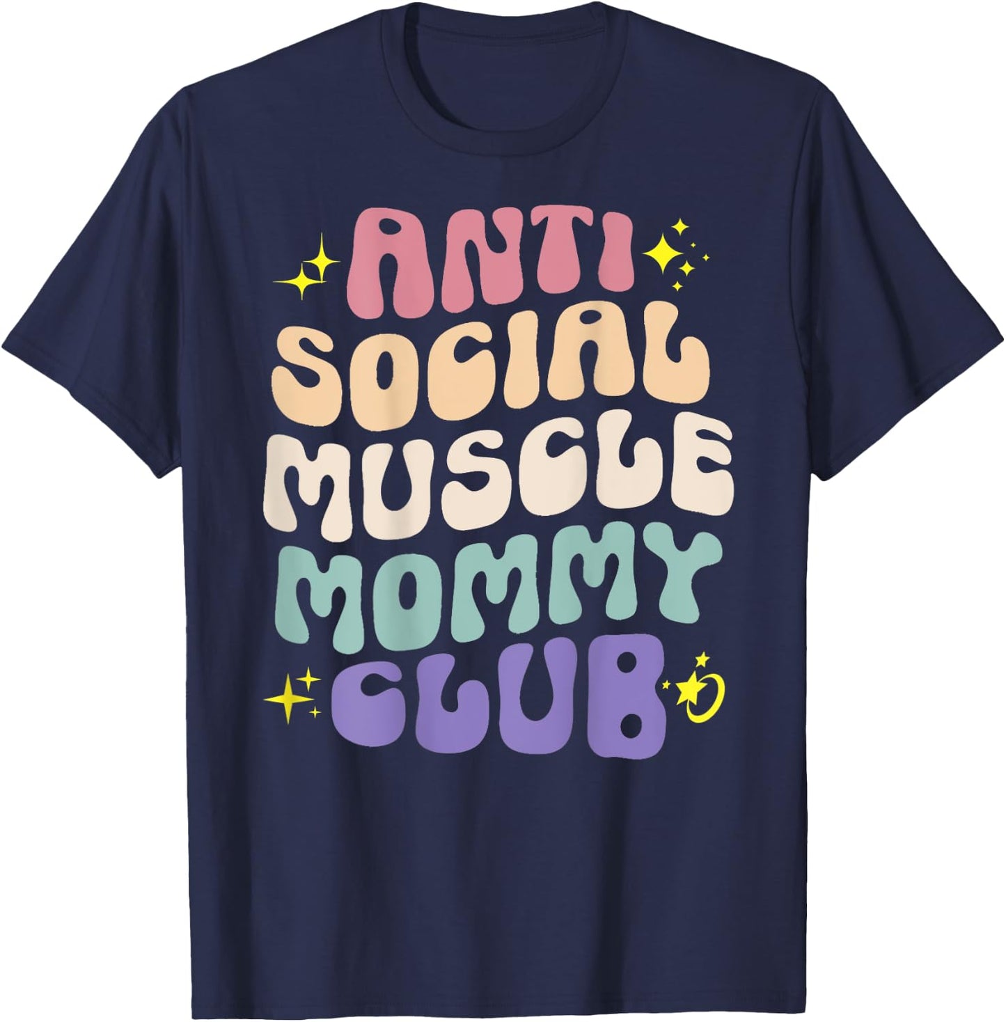 Anti Social Muscle Mommy Club Groovy Pump Cover Funny T-Shirt - T-Shirt | Navy