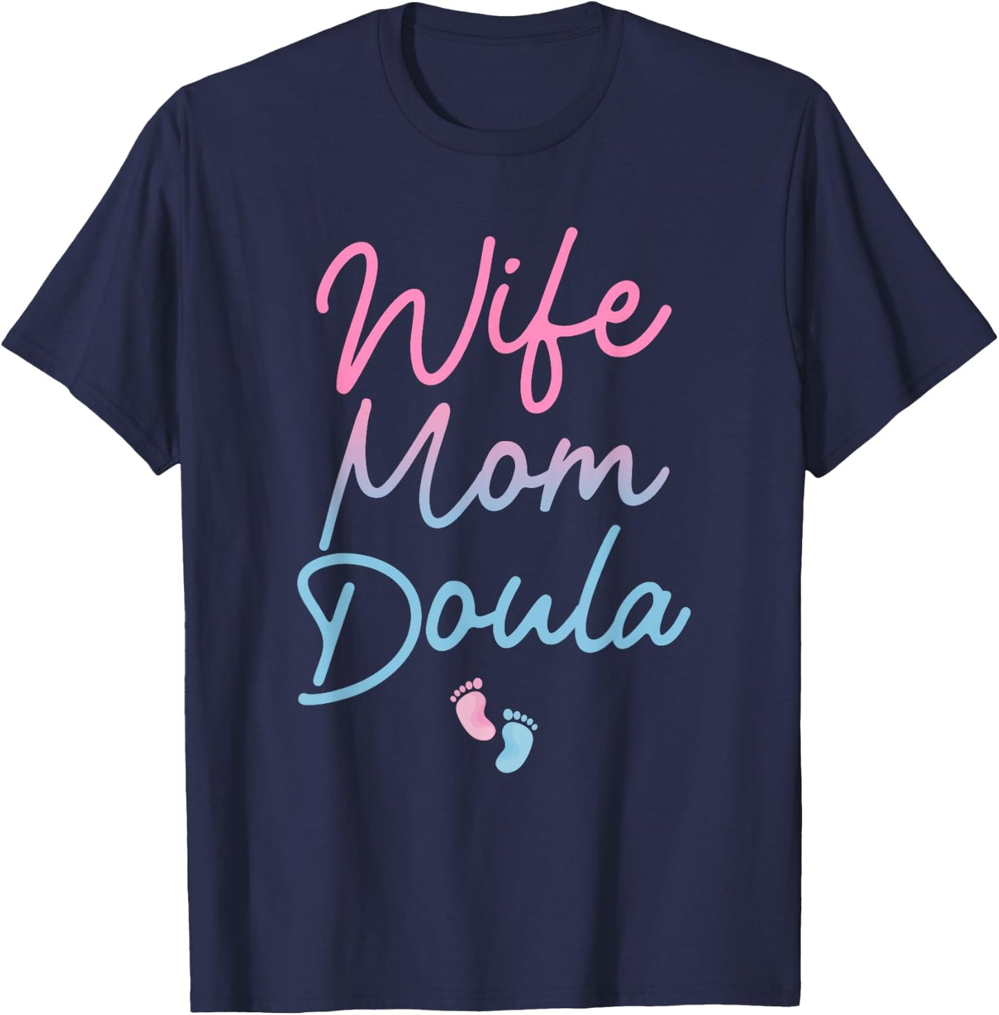 Best Doula Design Wife Mom Labor & Delivery Doula T-Shirt - T-Shirt | Navy