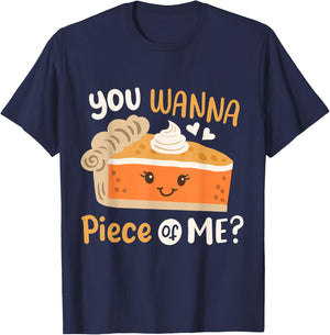 You Wanna Piece of Me Cute Pumpkin Pie Happy Thanksgiving T-Shirt - T-Shirt | Navy