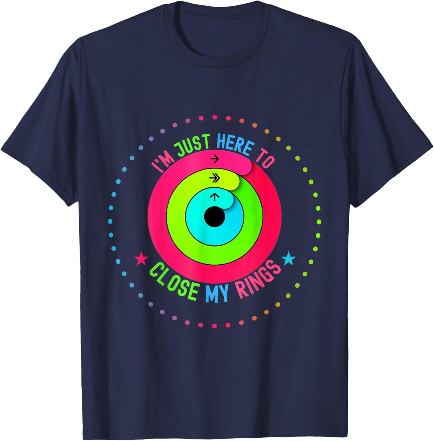 I'm Only Here to Close My Ring Trendy Funny Saying Men Women T-Shirt - T-Shirt | Navy