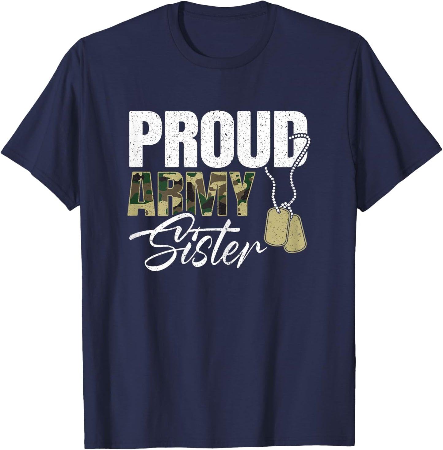 Proud Army Sister for a Army Proud Army Family Proud Sister T-Shirt - T-Shirt | Navy