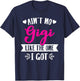 Ain't No Gigi Like The One I Got Family Reunion Matching T-Shirt - T-Shirt | Navy