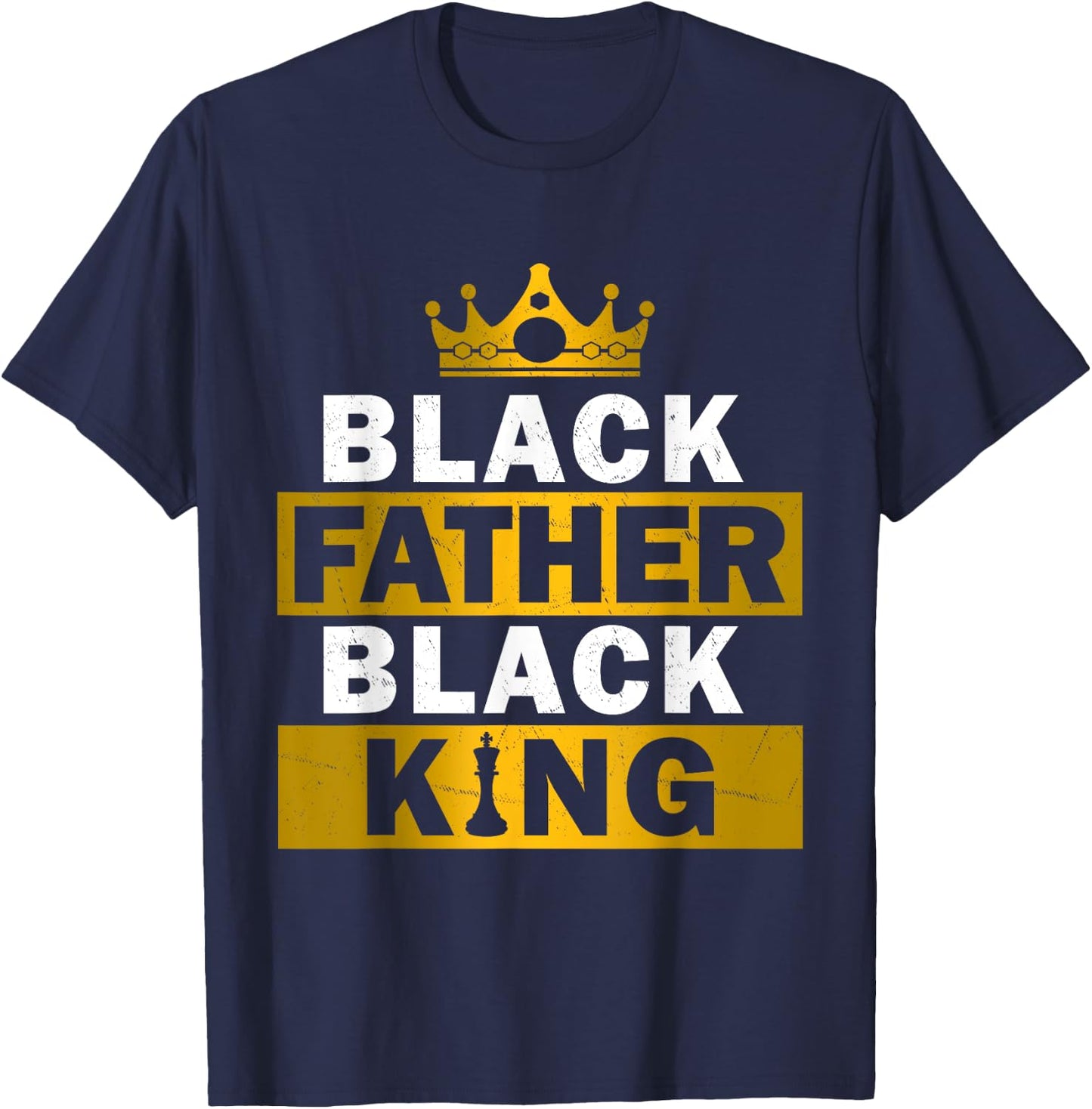 Black Father Black King African American Dad Father's Day T-Shirt - T-Shirt | Navy