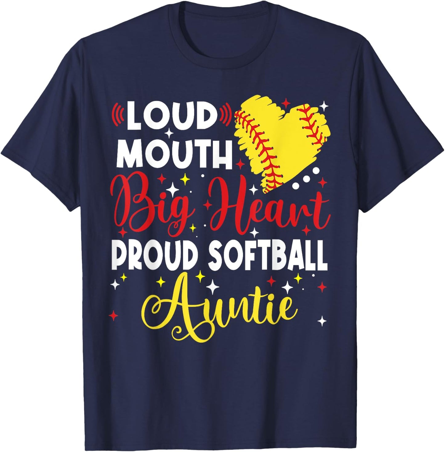 Loud Mouth Big Heart Proud Softball Auntie Mother's Day T-Shirt - T-Shirt | Navy