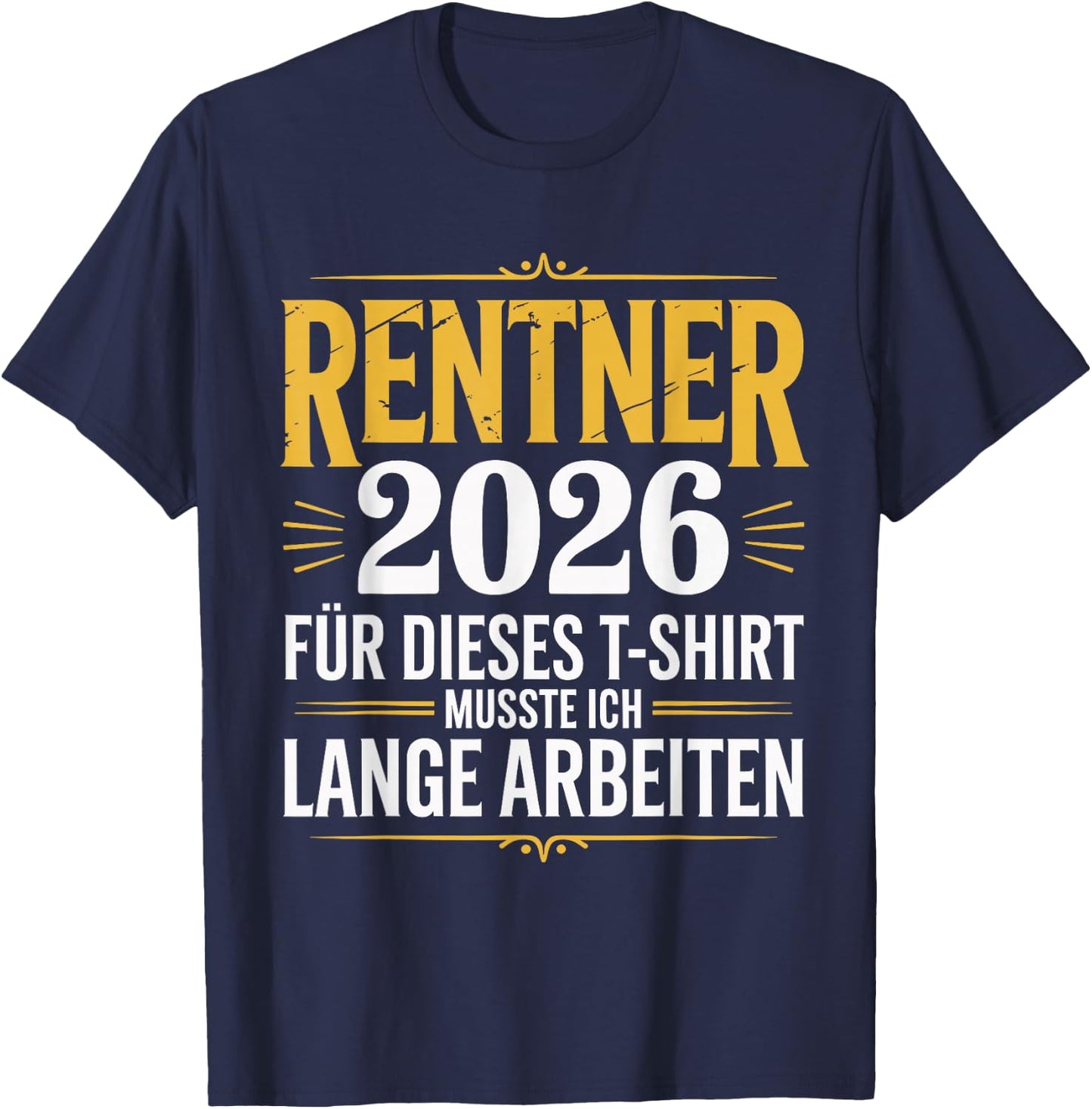 Rentner 2026 Ruhestand Pension Mann Rente 2026 T-Shirt - T-Shirt | Navy